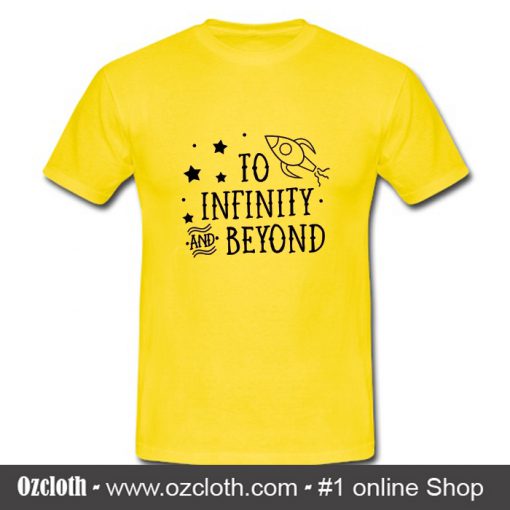 To Infinity and Beyond T Shirt (Oztmu)