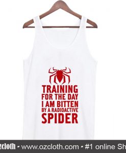 Training For The Day I Am Bitten By A Radioactive Spider Tank Top (Oztmu)