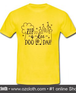 Zip-a-dee-doo-dah T Shirt (Oztmu)