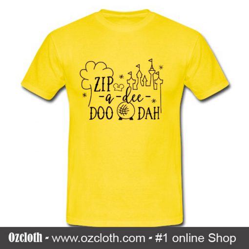Zip-a-dee-doo-dah T Shirt (Oztmu)