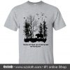 And Into The Forest I Go To Lose My Mind And Free My Soul White T-Shirt (Oztmu)
