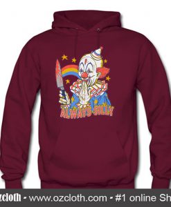 Clowns Are Silly Hoodie (Oztmu)