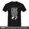 Eddie Vedder T Shirt (Oztmu)