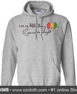 Every Little Thing Is Gonna Be Alright Hippie White Hoodie (Oztmu)