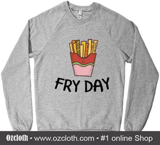 FRY DAY junk food sweatshirt (Oztmu)