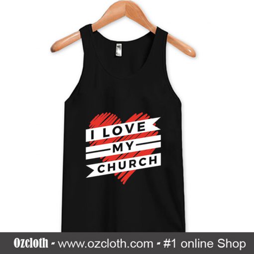 I Love My Church Tank Top (Oztmu)