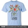 I Must Have Flowers Always And Always T Shirt (Oztmu)