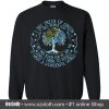 I Think Myself What A Wonderful World Black Sweatshirt (Oztmu)