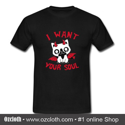 I Want Your Soul Halloween T Shirt (Oztmu)