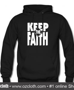 Keep The Faith Hoodie (Oztmu)