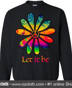 Let It Be Color Flower Black Sweatshirt (Oztmu)