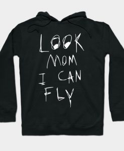 Look Mom I Can Fly Hoodie (Oztmu)