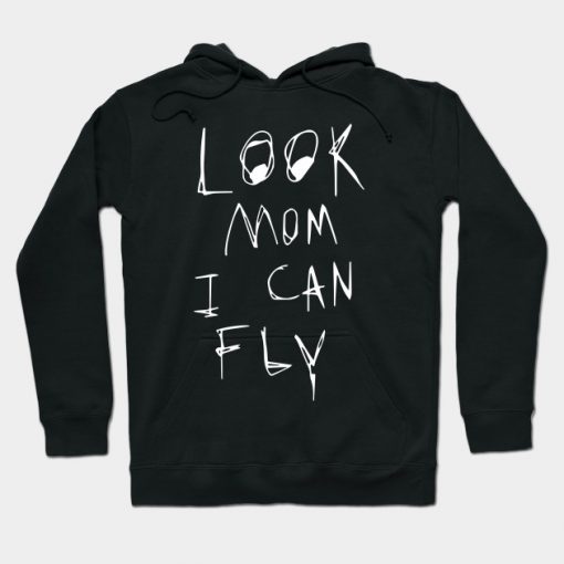 Look Mom I Can Fly Hoodie (Oztmu)