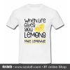 Make Lemonade T Shirt (Oztmu)
