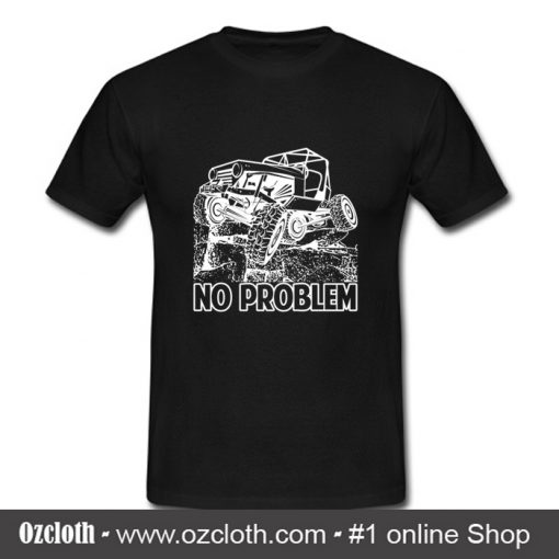 No Problem Rock Crawling Jeep T Shirt (Oztmu)