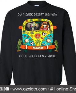 On A Dark Desert Highway Cool Wind In My Hair Elephant Flowers Black Sweatshirt (Oztmu)