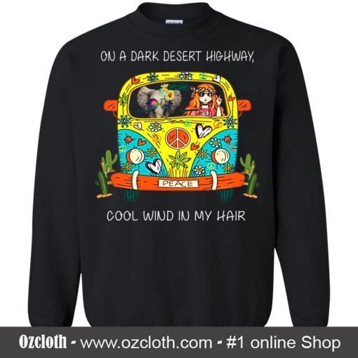 On A Dark Desert Highway Cool Wind In My Hair Elephant Flowers Black Sweatshirt (Oztmu)