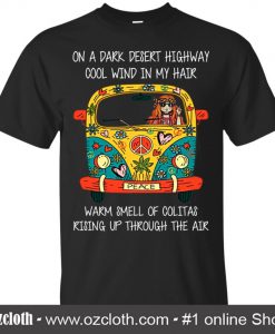 On A Dark Desert Highway Cool Wind In My Hair Hippie Girl Black T-Shirt (Oztmu)