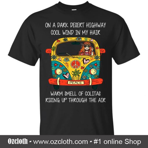 On A Dark Desert Highway Cool Wind In My Hair Hippie Girl Black T-Shirt (Oztmu)