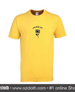 Over It Rose Flower T Shirt (Oztmu)