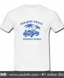 Paradise Pickup T Shirt (Oztmu)