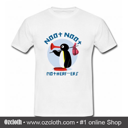 Pingu Noot Noot Motherfucker T Shirt (Oztmu)