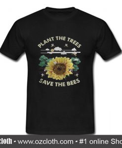 Plant The Trees Bees T Shirt (Oztmu)
