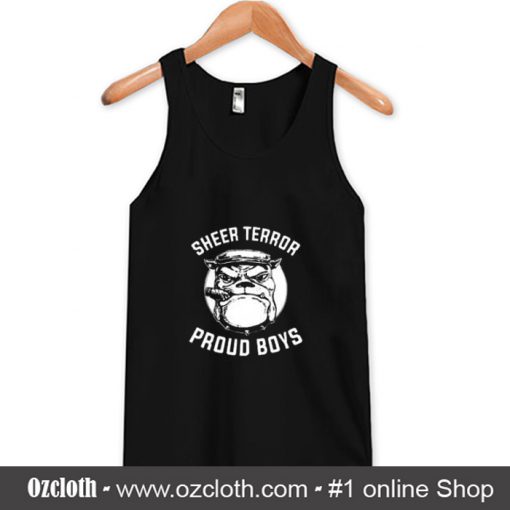 Sheer Terror Dog Proud Boys Tank Top (Oztmu)