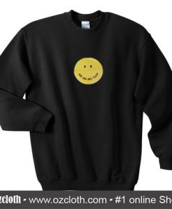 Sit On My Face Smiley Sweatshirt (Oztmu)