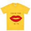 Feelin fine in 79 T shirt (Oztmu)