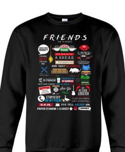 Friends Tv Show Quotes Inspired All In One Sweatshirt (Oztmu)