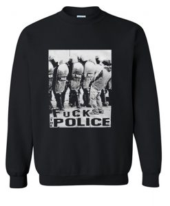 Fuck The Police Sweatshirt (Oztmu)