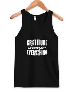 Gratitude Changes Everything Tank Top (Oztmu)