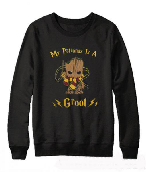 Groot my patronus is a Sweatshirt (Oztmu)
