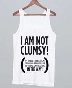 I AM Not Clumsy Tank Top (Oztmu)