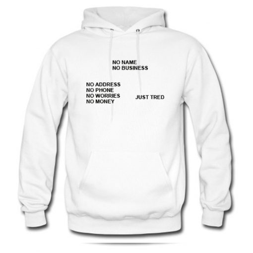 No Name No Business Just Tired Hoodie (Oztmu)