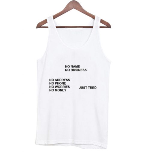 No Name No Business Just Tired Tanktop (Oztmu)
