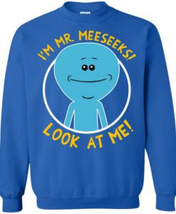 Rick And Morty I Am Mr Meeseek Sweatshirt (Oztmu)