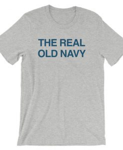 The Real Old Navy T-Shirt (Oztmu)