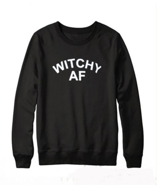 Witchy Af Sweatshirt (Oztmu)
