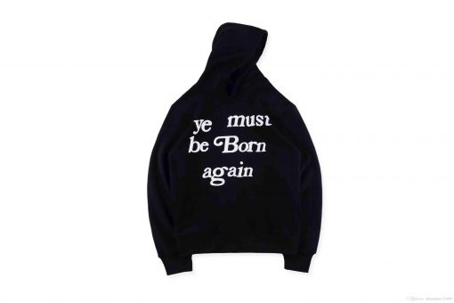 Ye Must Be Born Again Hoodie(Oztmu)