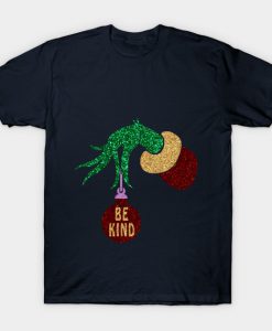 Be Kind Grinch Hand Holding BAll Christmas T Shirt (Oztmu)