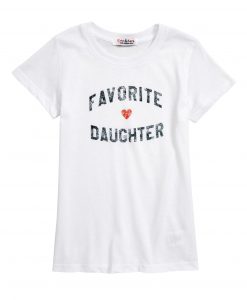 Favorite Daughter T Shirt (Oztmu)