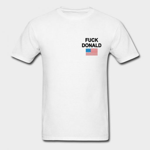 Fuck Donald Trump T Shirt (Oztmu)