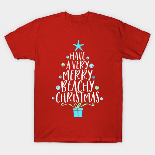 Have A Very Merry Beachy Christmas T Shirt (Oztmu)