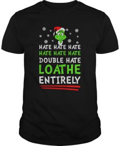 How The Grinch Stole Christmas Hate T Shirt (Oztmu)