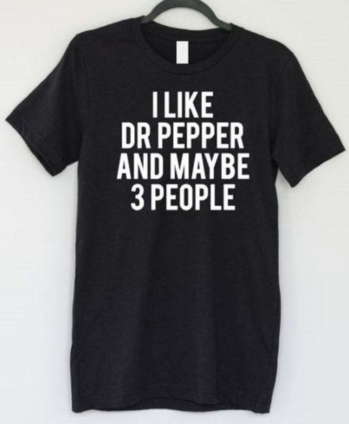 I Like Dr Pepper T-Shirt (Oztmu)