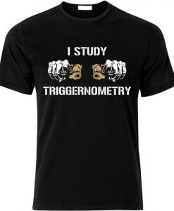 I Study Triggernometry T Shirt (Oztmu)