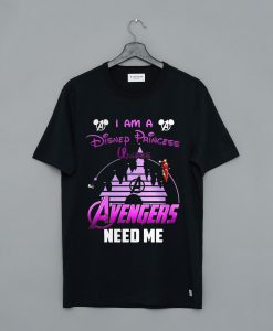 Ironman I Am A Disney Princess Unless Avengers Need Me T-Shirt (Oztmu)