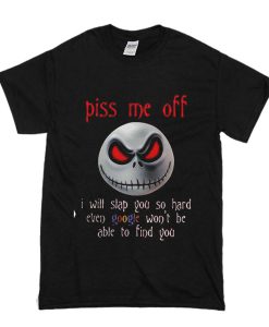 Jack Skellington Halloween Piss Me Off T Shirt (Oztmu)